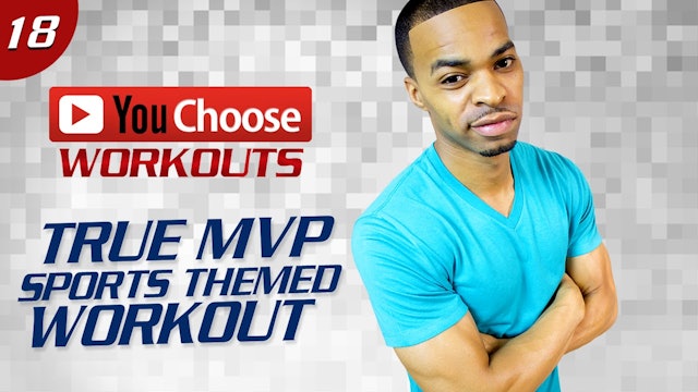 You Choose #18: 40 Minute Sports Themed TRUE MVP HIIT Workout