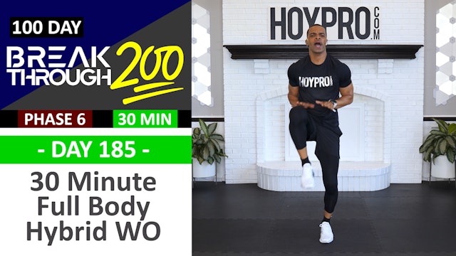 #185 - 30 Minute EXTREME Hybrid HIIT Workout - Breakthrough200