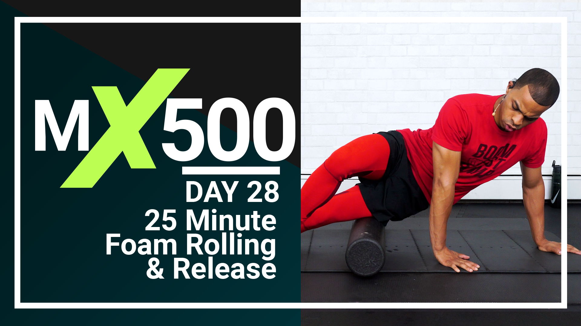 MX500 #28 - 25 Minute Foam Rolling Routine