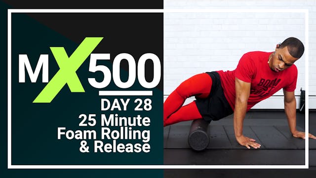 MX500 #28 - 25 Minute Foam Rolling Ro...