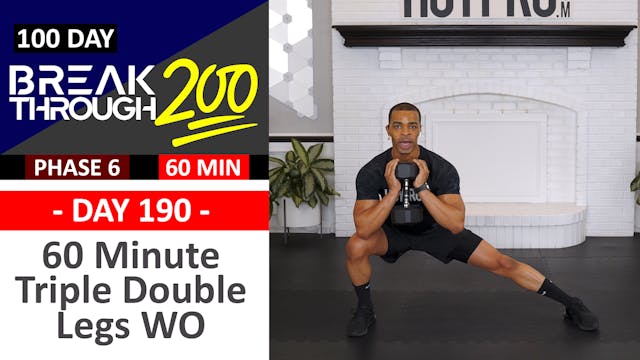 #190 - 60 Minute Triple-Double Tempo Lower Body Workout - Breakthrough200