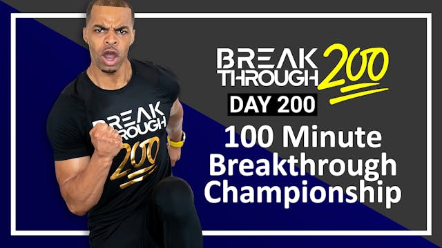 #200 - 100 Minute Breakthrough 200 Championship Workout - Breakthrough200