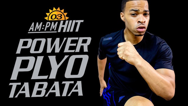 03AM - 30 Minute Power Plyo Tabata HIIT Workout - AM/PM HIIT