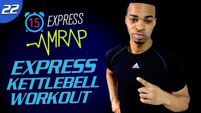 AMRAP #22: 15 Minute Express Kettlebell Workout