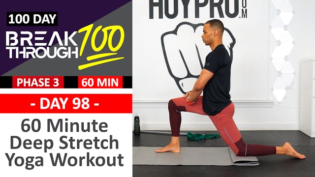 #98 - 60 Minute Full Body Deep Stretch Yoga Workout - Breakthrough100