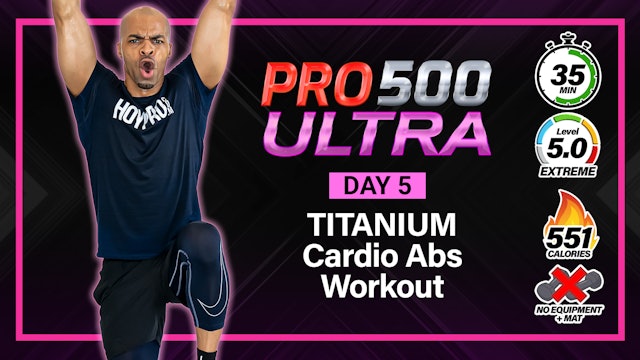 35 Minute TITANIUM Core / Cardio Abs Workout - PRO 500 ULTRA #05
