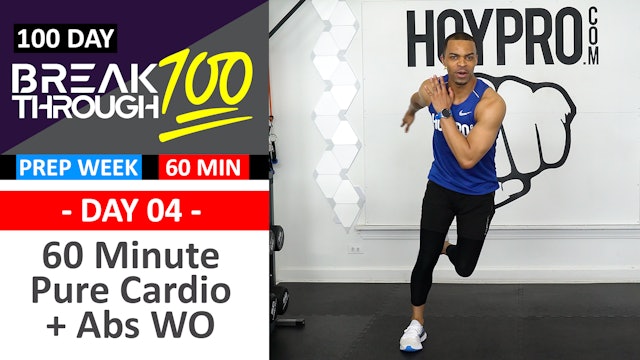 #04 - 60 Minute Pure Cardio Prep + Abs Workout  - Breakthrough100