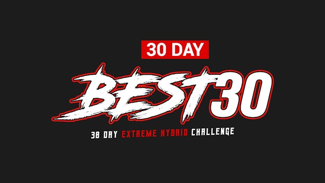Best30 - 30 Day Extreme Hybrid Workout Challenge