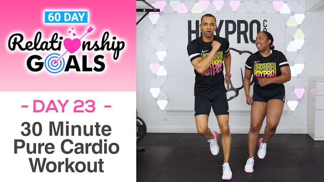 30 Minute FOCUS Pure Cardio Sweat Workout - Relationship Goals #23