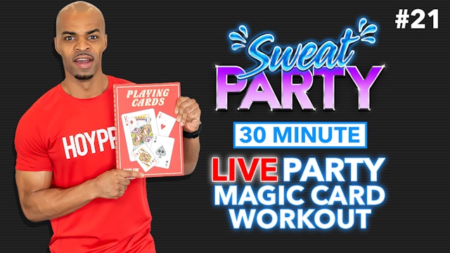 30 Minute LIVE Magic Card Hybrid Workout - Sweat Party #21