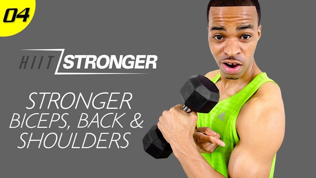 04 - 30 Minute STRONGER Biceps, Back & Shoulders
