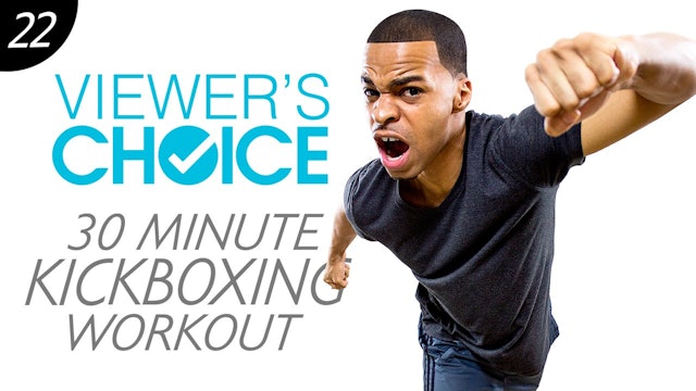 30 Minute Full Body Cardio Kickboxing - Choice #22