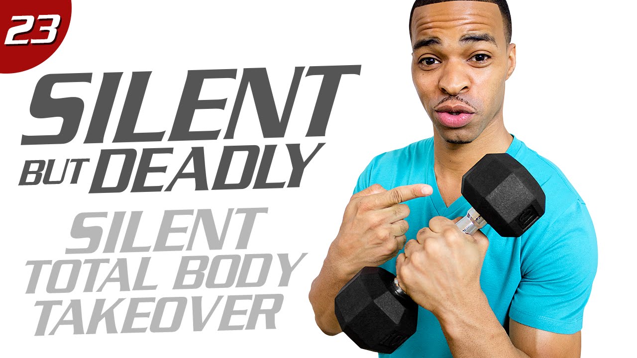 40 Minute Silent Total Body Takeover - Silent But Deadly #23