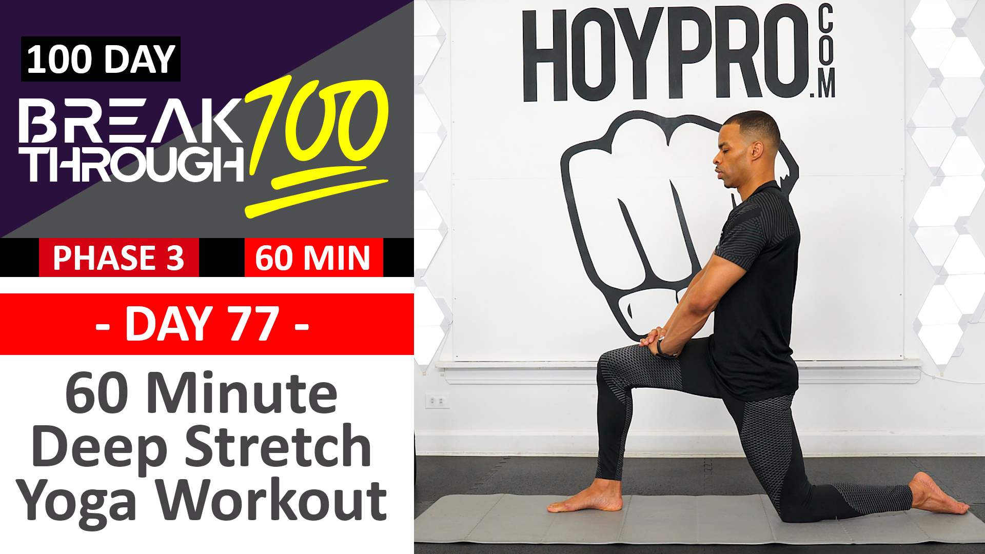 #77 - 60 Minute Full Body Deep Stretch Yoga Workout - Breakthrough100