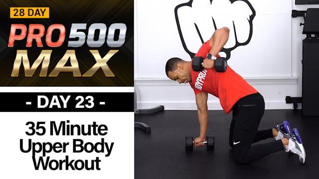 35 Minute Upper Body Strength Workout  - PRO 500 MAX #23