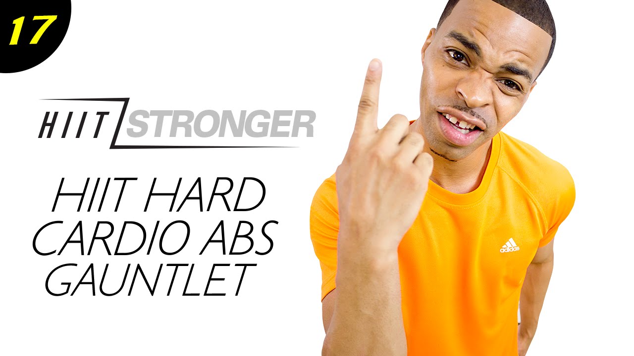 17 - 30 Minute HIIT Cardio Abs Gauntlet