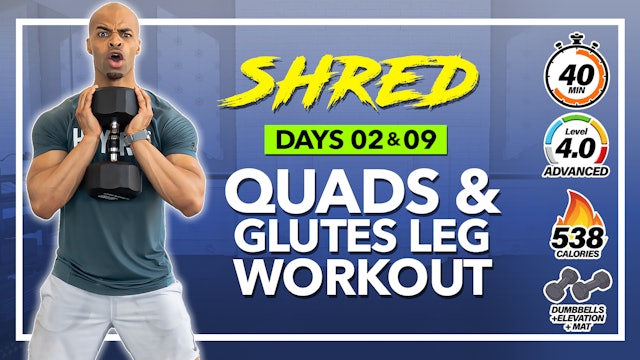 40 Minute Quads Glutes & Calves Lower Body Workout - SHRED #02 & 09