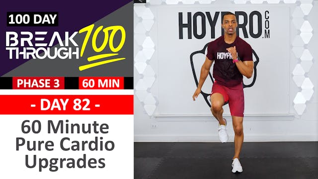 #82 - 60 Minute Pure Cardio Upgrades Levels Workout + Abs - Breakthrough100