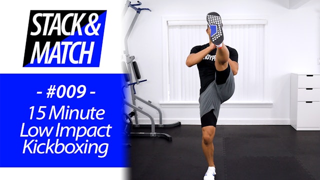 15 Minute Beginners Low Impact Kickboxing Workout - Stack & Match #009