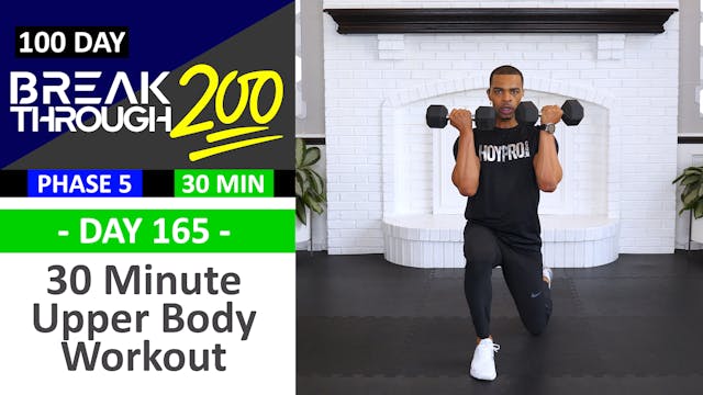 #165 - 30 Minute Complete Upper Body Workout - Breakthrough200