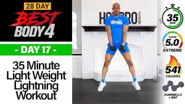 35 Minute Light Weight Lightning Workout + Burnout - Best Body 4 #17