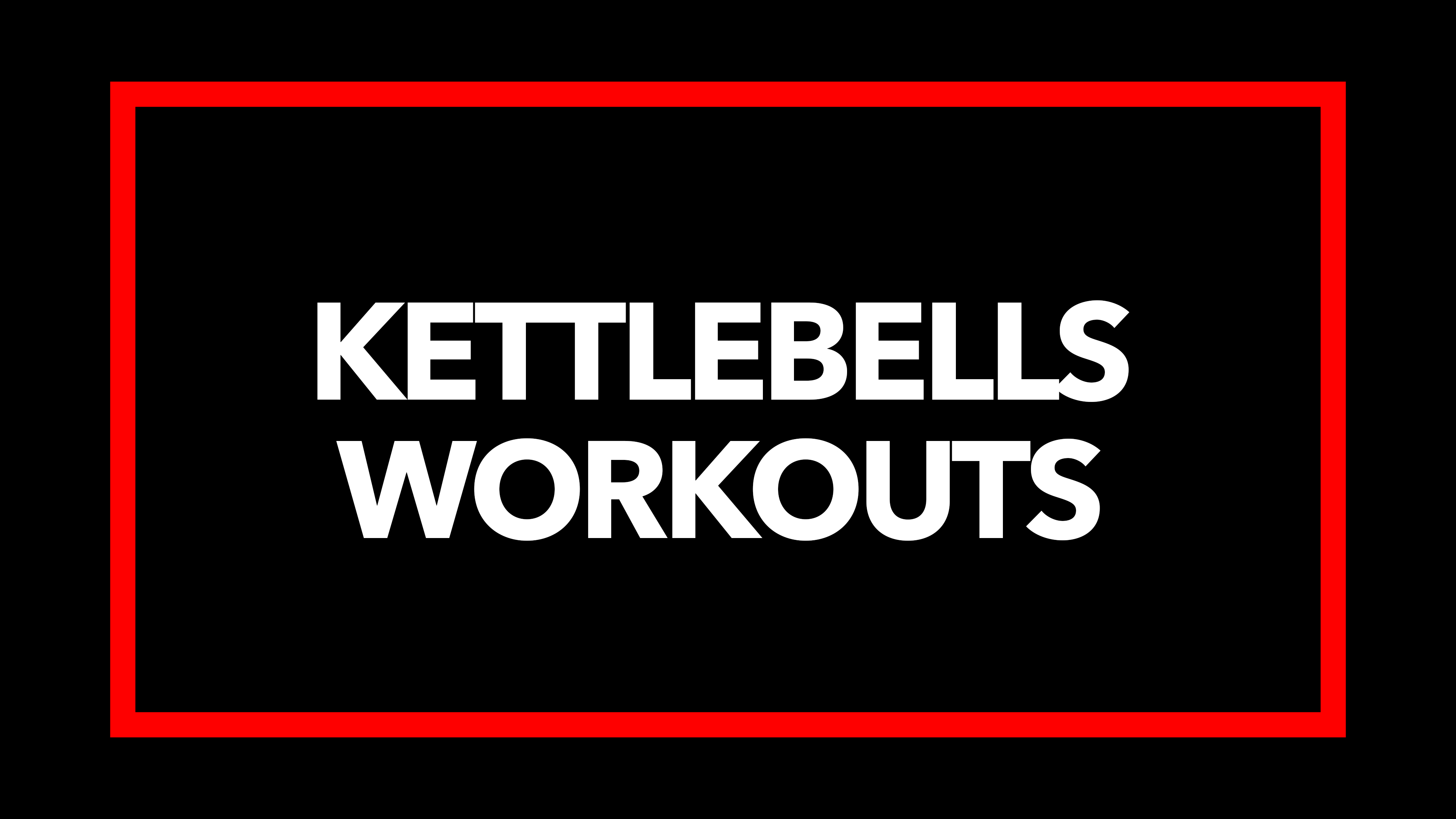 Kettlebells Workouts