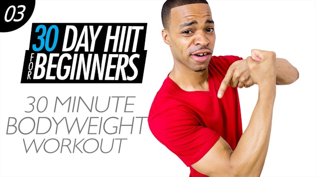 Beginners #03 - 30 Minute Bodyweight HIIT Workout