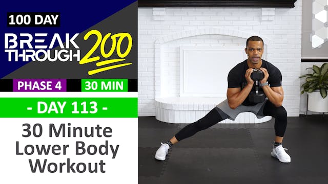 #113 - 30 Minute Advanced Lower Body Workout - Breakthrough200