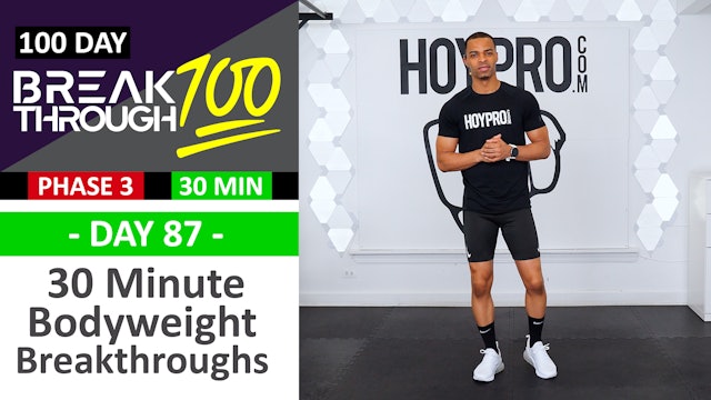 #87 - 30 Minute Bodyweight Breakthroughs - Breakthrough100