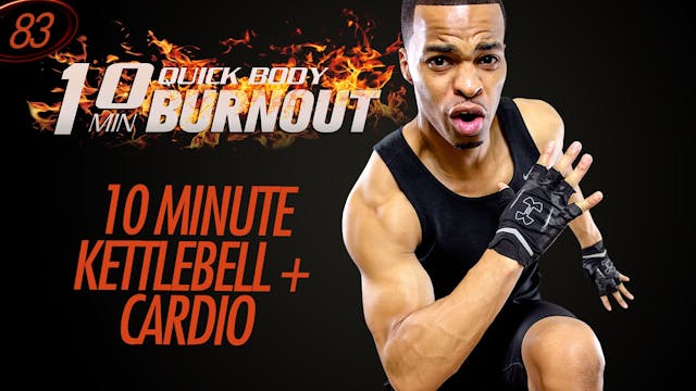 047 10 Minute Quick Kettlebell Hiit Cardio Home Workout