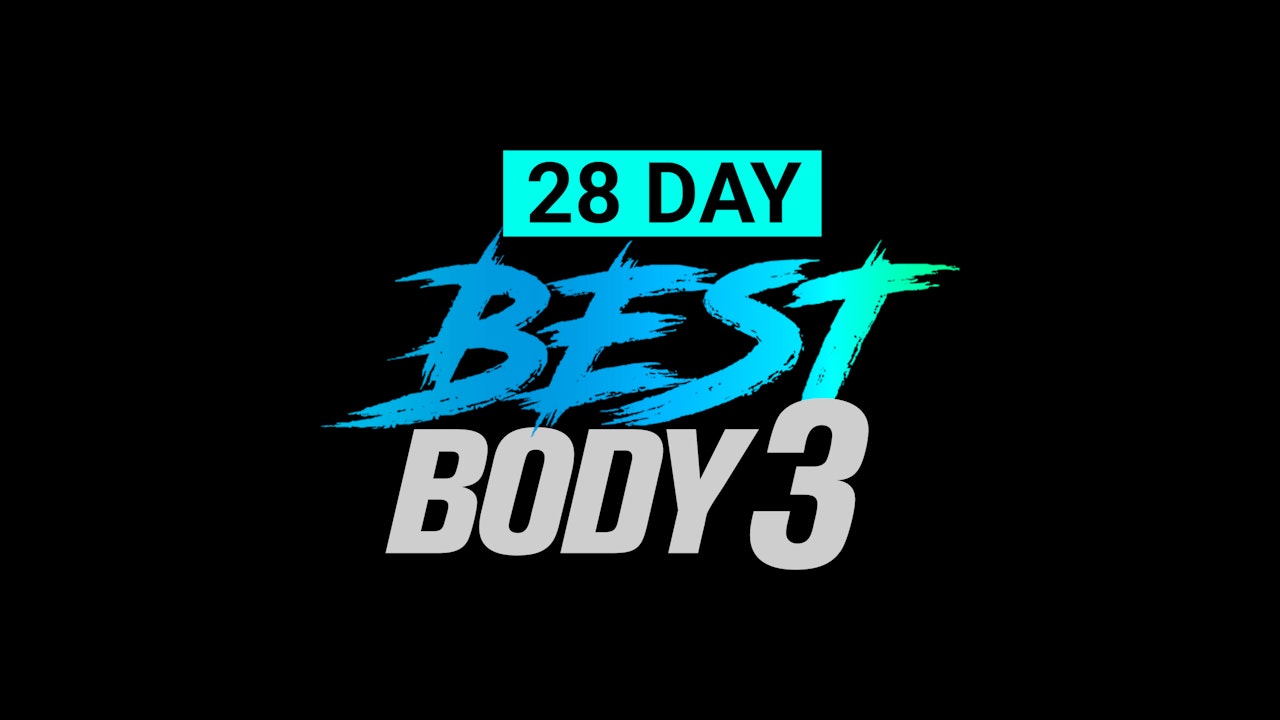 28 Day Best Body 3 - 60/30 Minute EXTREME Challenge