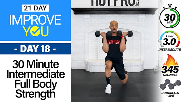 30 Minute Intermediate Full Body Strength Workout - IMPROVE YOU #18