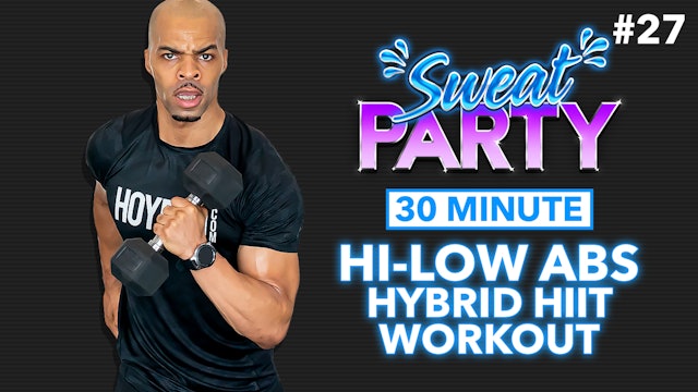 30 Minute Hyper Hi-Low-Abs Full Body Workout - Sweat Party #27