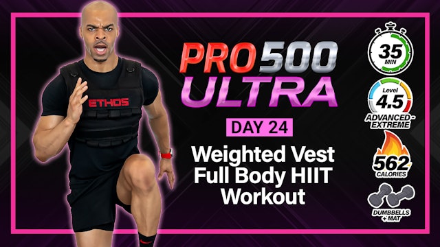 35 Minute EXPLOSIVE Full Body Weighted Vest HIIT Workout - ULTRA #24