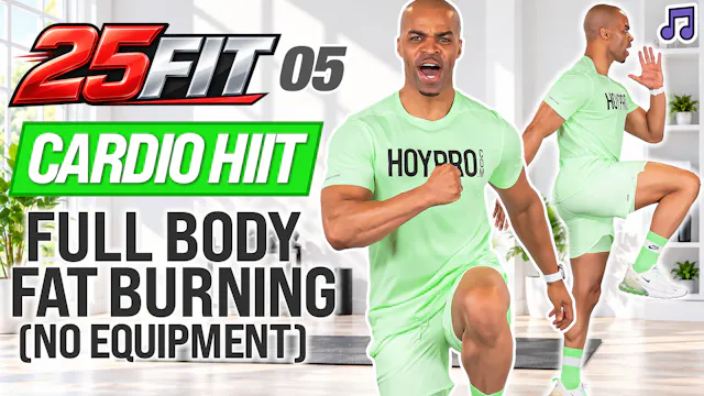 25 Minute Full Body Fat Burning HIIT (No Equipment) - 25FIT #005