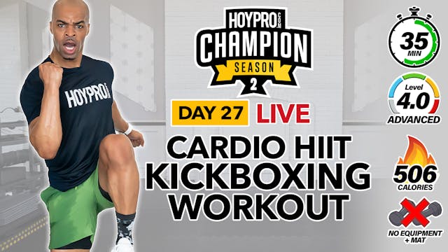 35 Minute LIVE Kickboxing HIIT Workout (No Equipment) - CHAMPION S2 #27