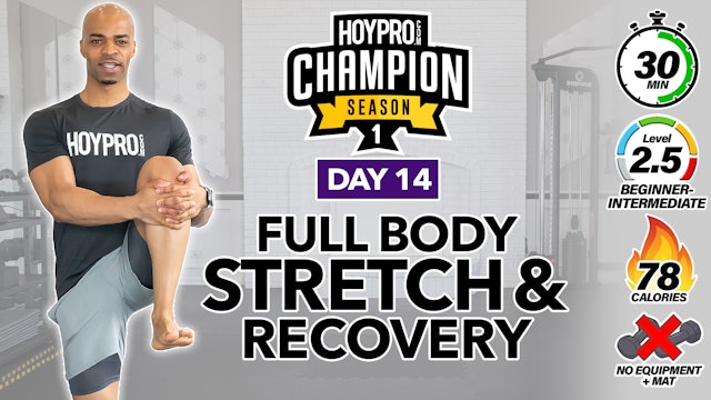 30 Minute Full Body Deep Stretch & Recovery Workout - CHAMPION S1 #14