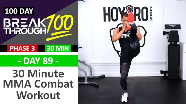 #89 - 30 Minute MMA Combat + Core Kickboxing Workout - Breakthrough100