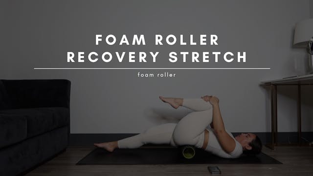 Foam Roller Recovery Stretch