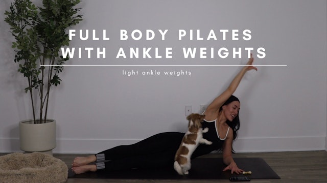 37 Min Full Body Pilates with Ankle Weights
