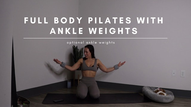 Full Body Pilates with Ankle Weights