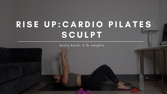 Rise Up: Full Body Cardio Pilates Scu...