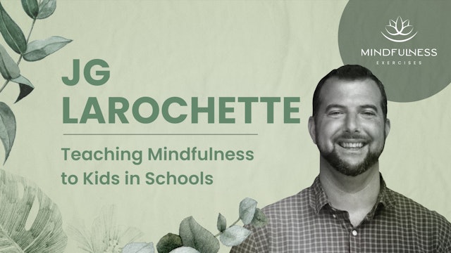Teaching Mindfulness to Kids in Schools - JG Larochette