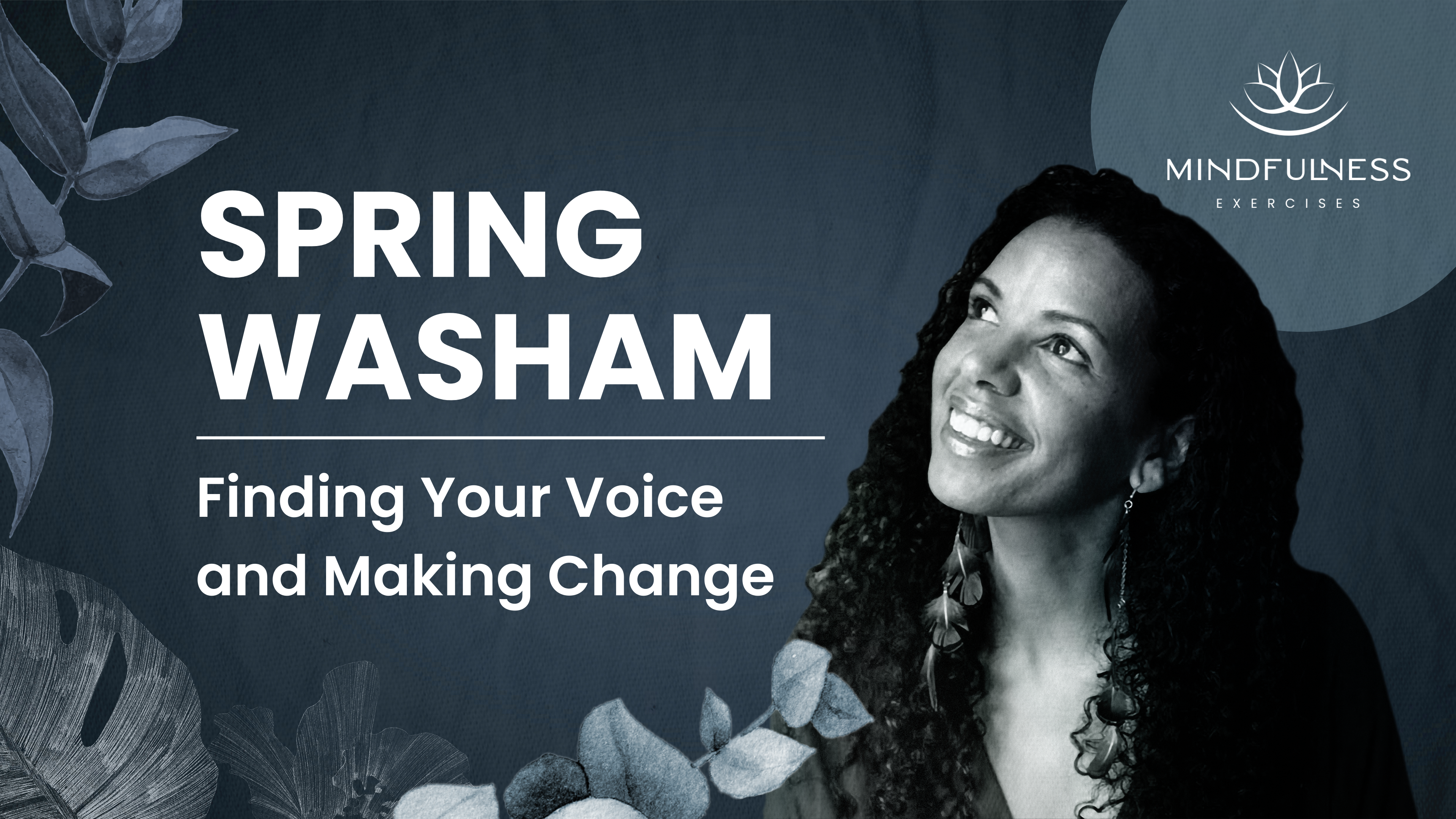 Finding Your Voice and Making Change - Spring Washam