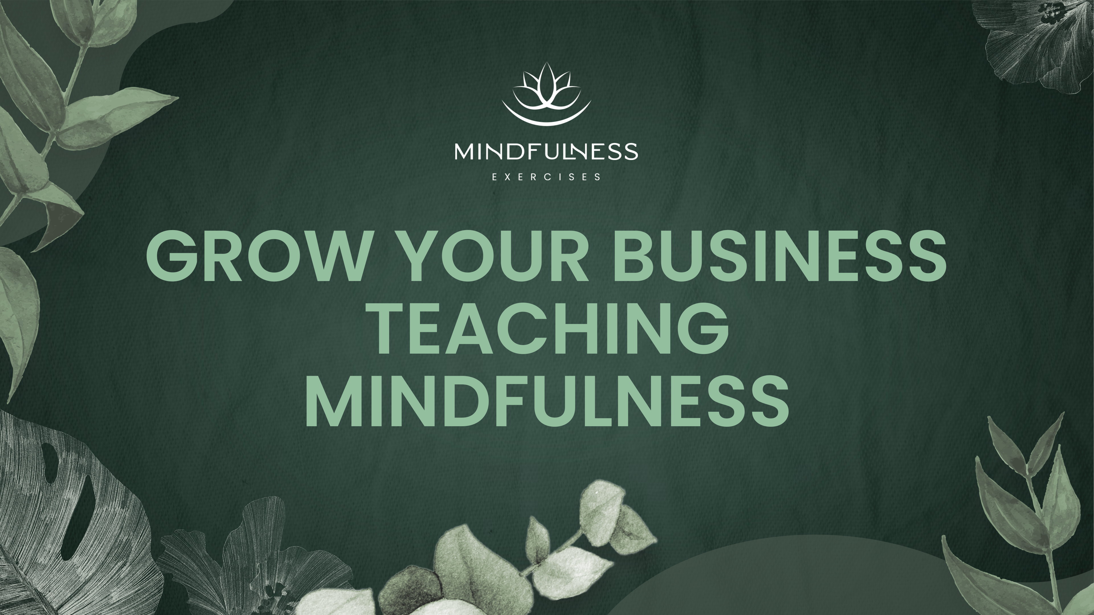 Grow Your Business Teaching Mindfulness