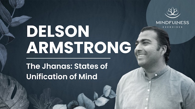 The Jhanas: States of Unification of Mind - Delson Armstrong