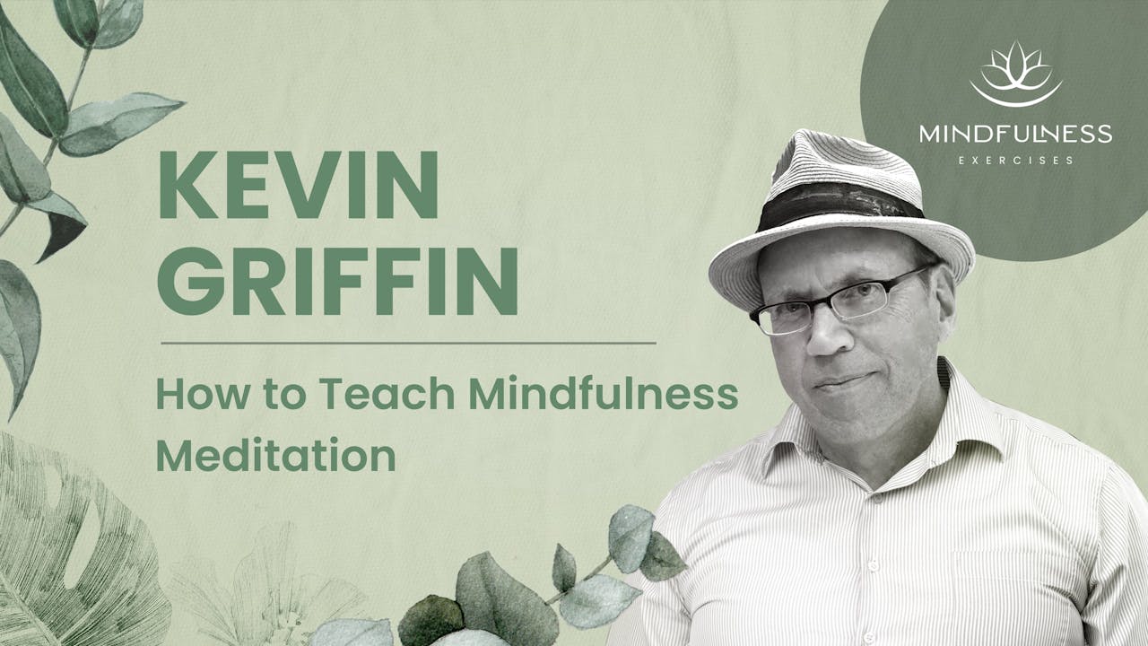 How to Teach Mindfulness Meditation - Kevin Griffin - Mindfulness ...