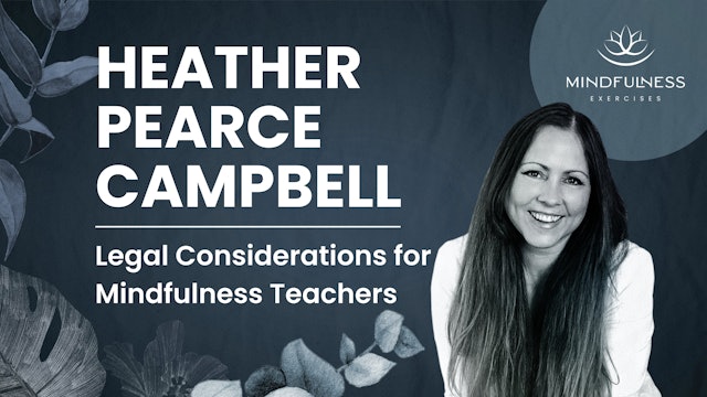 Legal Considerations for Mindfulness Teachers - Heather Pearce Campbell