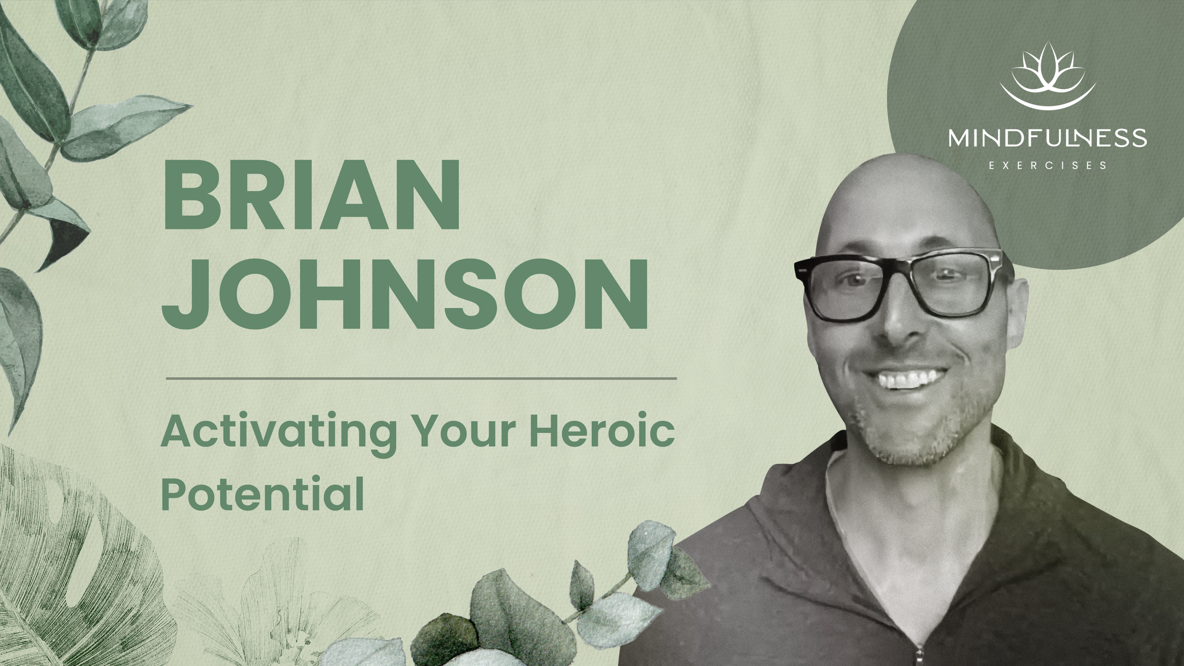 Activating Your Heroic Potential - Brian Johnson