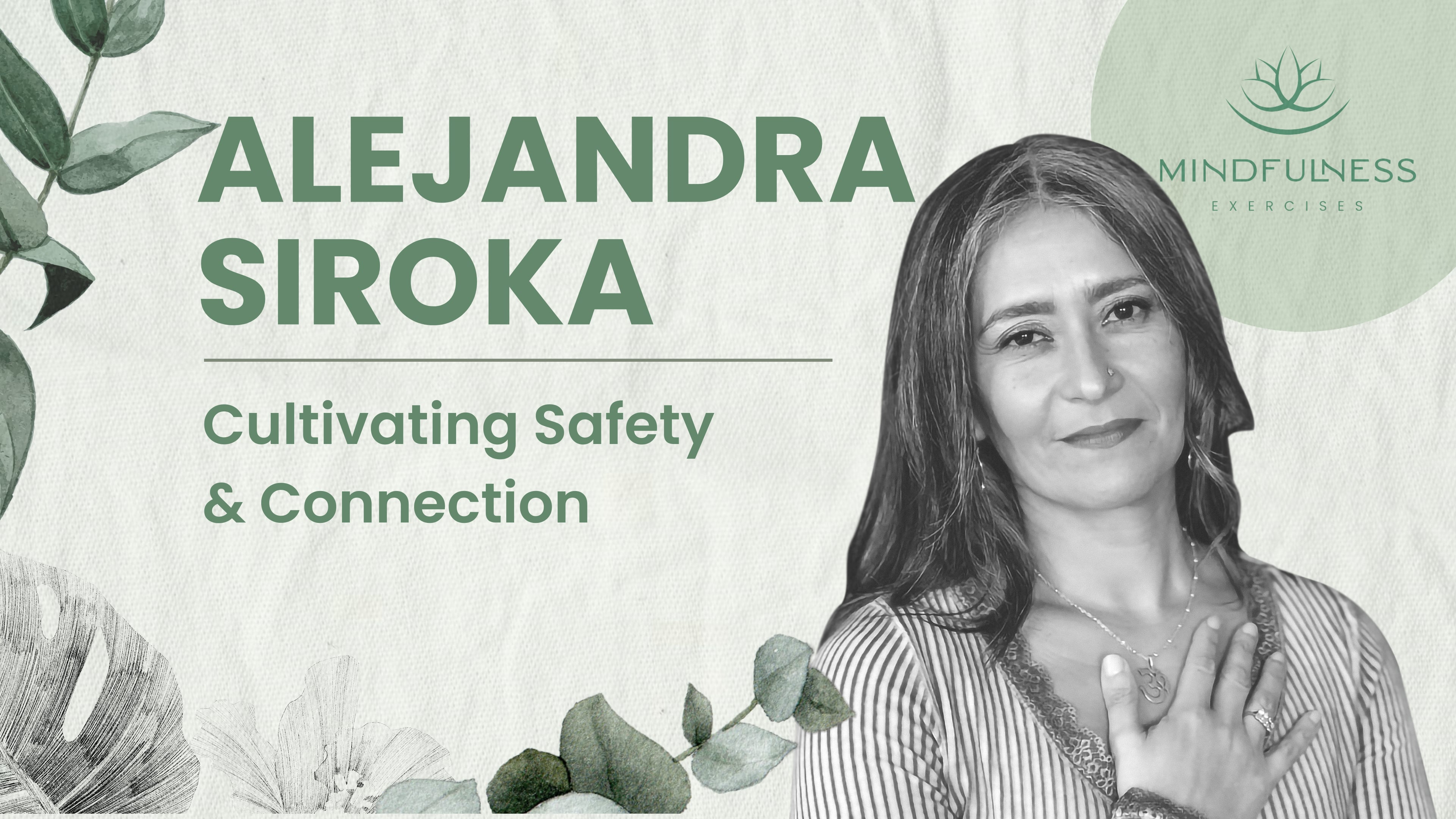 Cultivating Safety & Connection - Alejandra Siroka